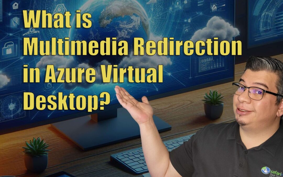 What is Multimedia Redirection in Azure Virtual Desktop?