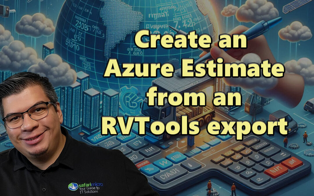 Creating Azure Estimates from RVTools Export from VMWare