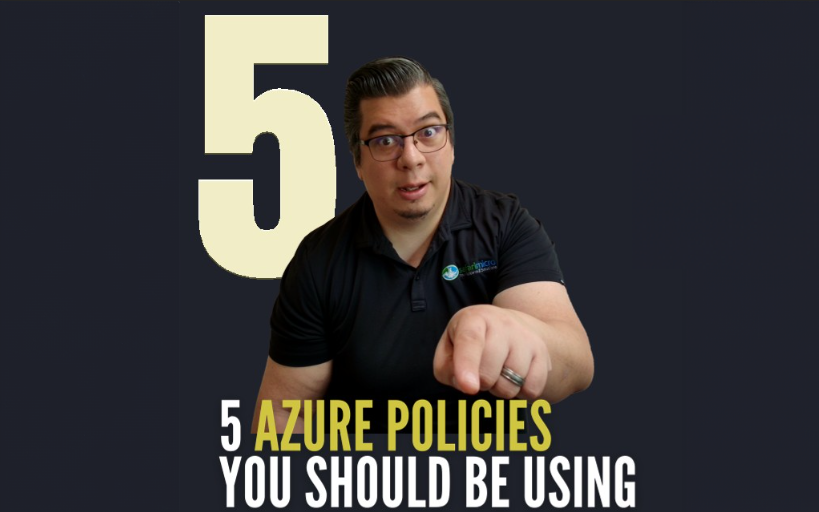 5 Azure Policies You Should Be Using